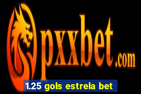 1.25 gols estrela bet